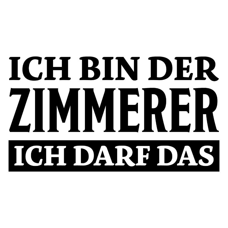 Zimmerer Spruch Zimmermann Witz Zimmerer Geschenk