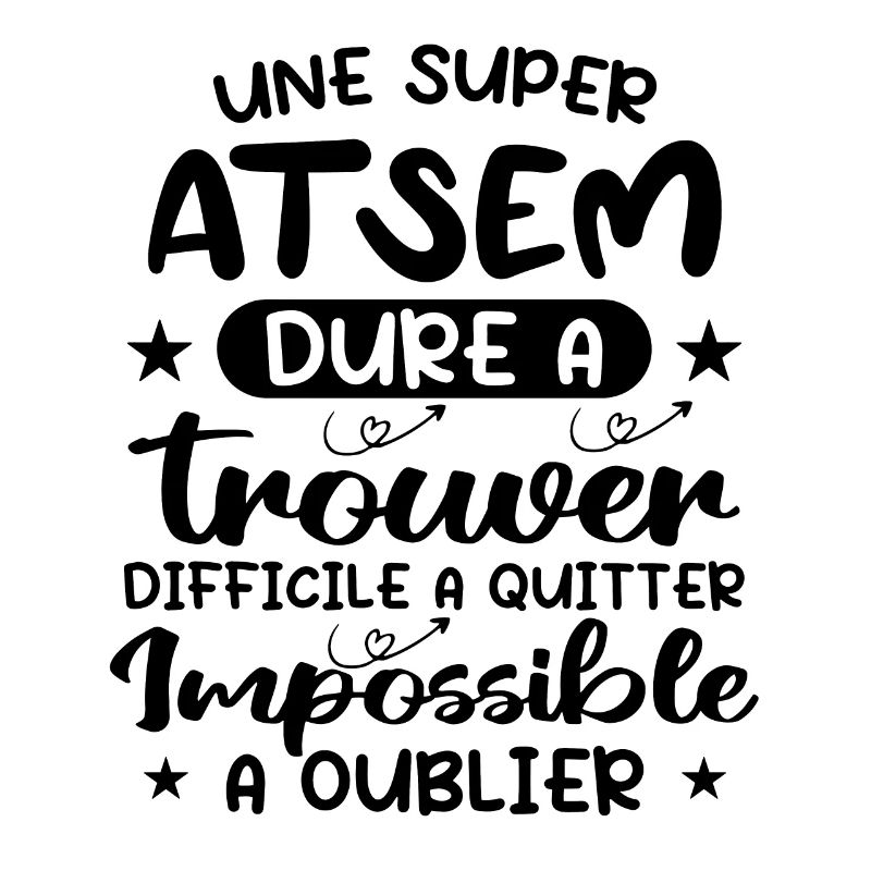 Une Super ATSEM Dure A Trouver Difficile A Quitter