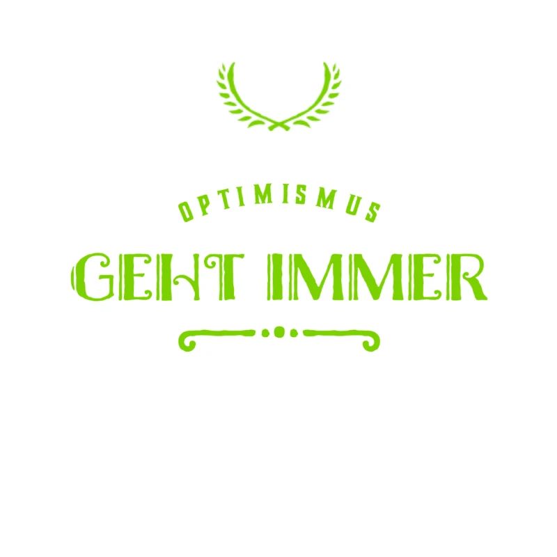 Optimismus ist wunderbar