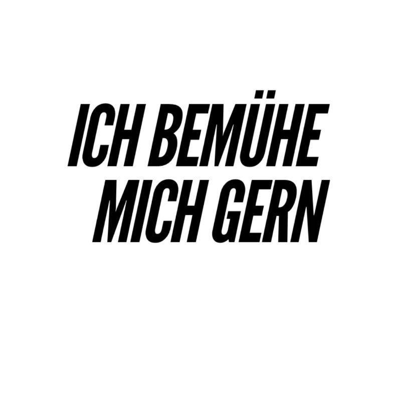 ich bemühe mich gern