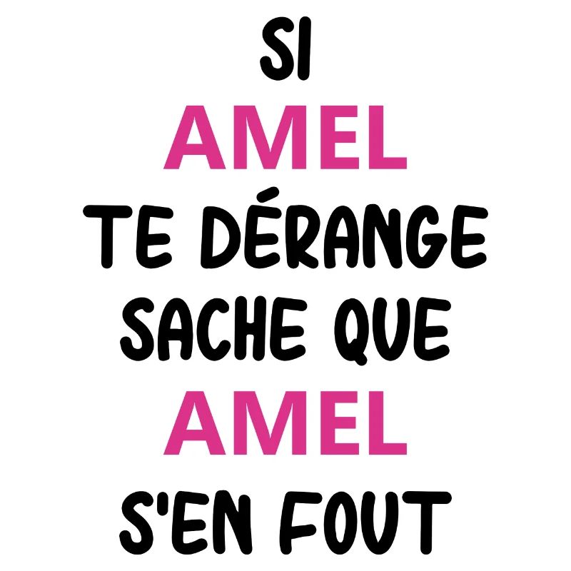 Si amel te dérange sache que amel