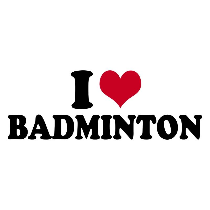 I Love Badminton