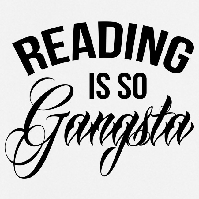 Reading is so Gangsta