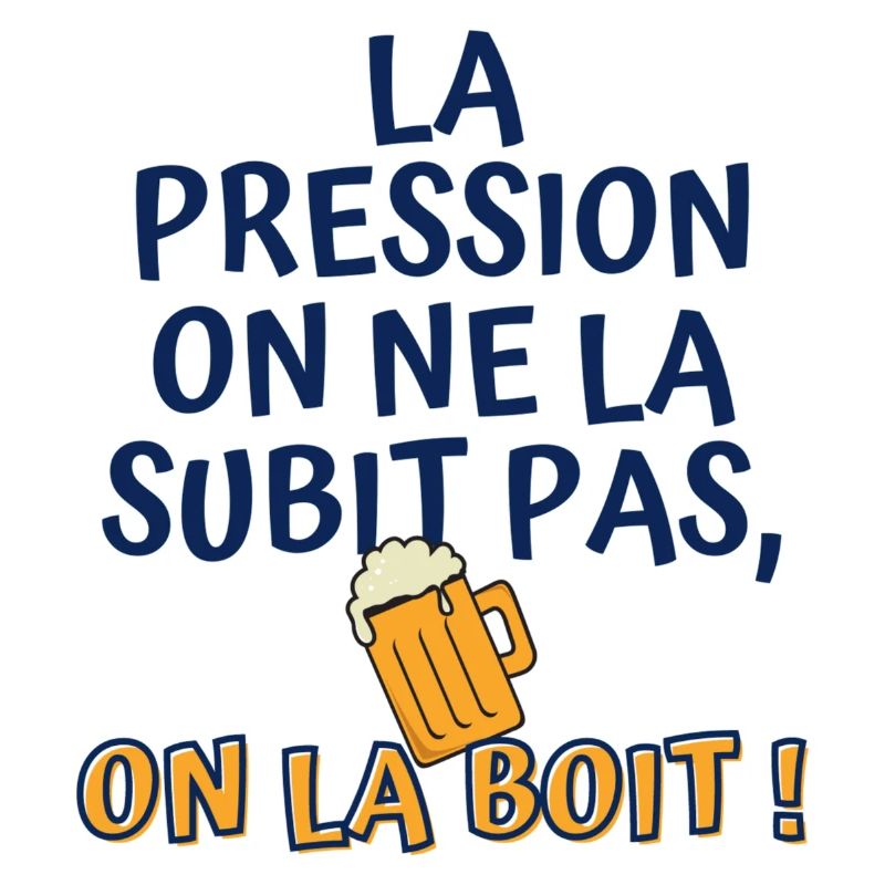 La pression on ne la subit pas, on la boit