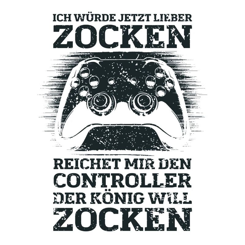 Der König will zocken Gamer Spruch mit Controller