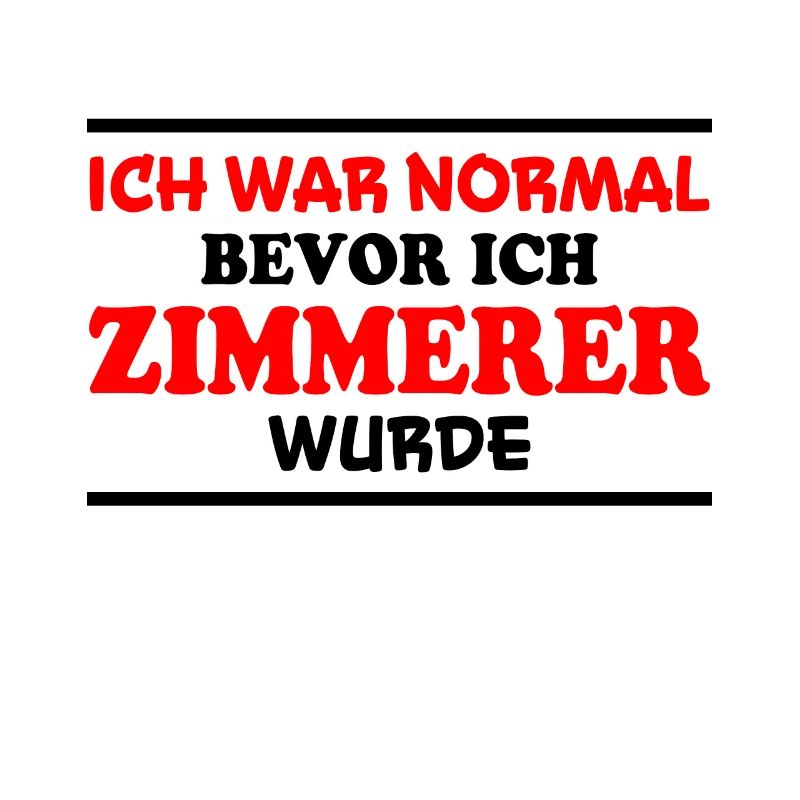 Zimmerer Spruch Zimmermann Witz Zimmerer Geschenk