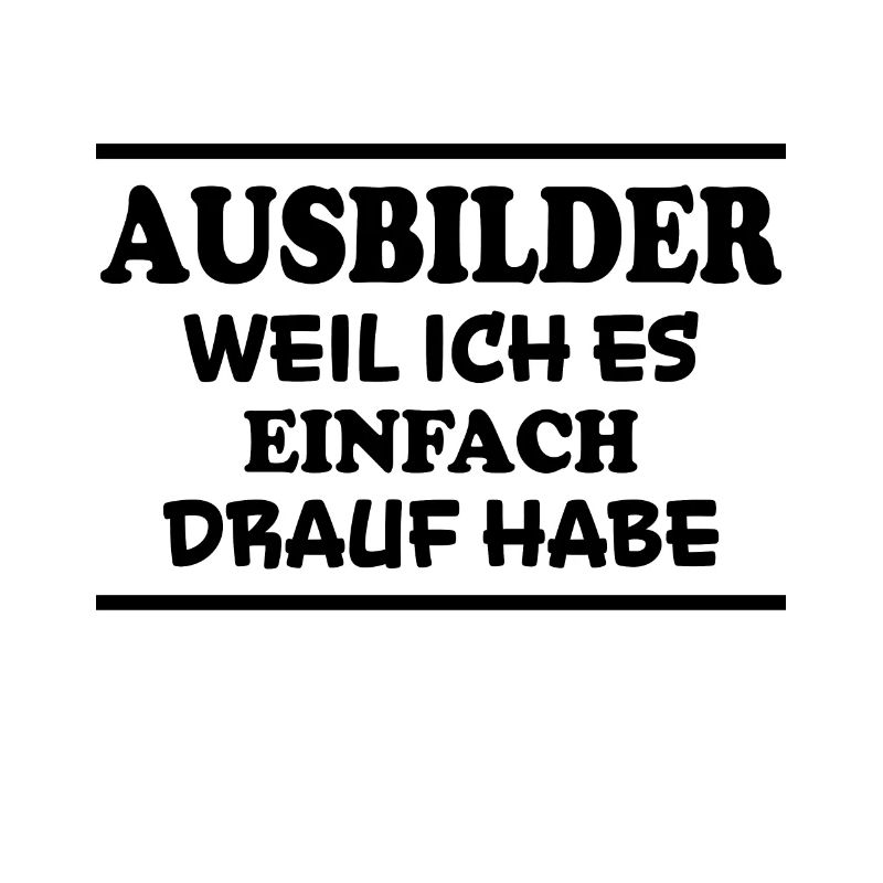 Ausbilder Spruch Beruf Lustiges Ausbilder Geschenk