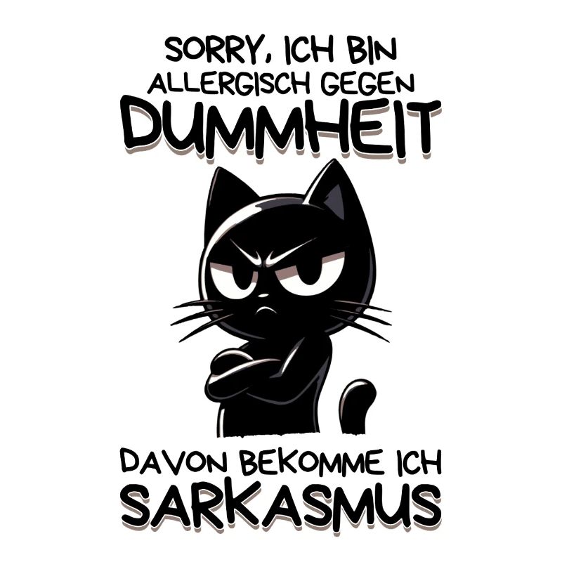 Allergisch gegen Dummheit – Katze mit Sarkasmus