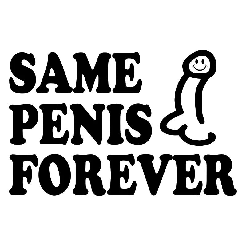 Same penis forever