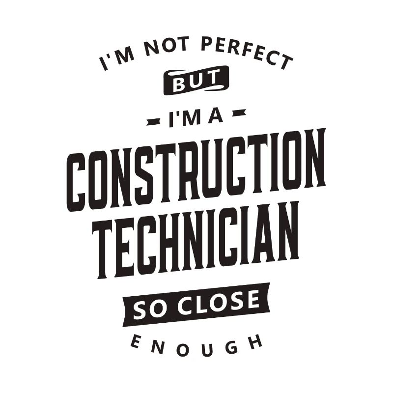 Technicien en construction imparfait mais compétent