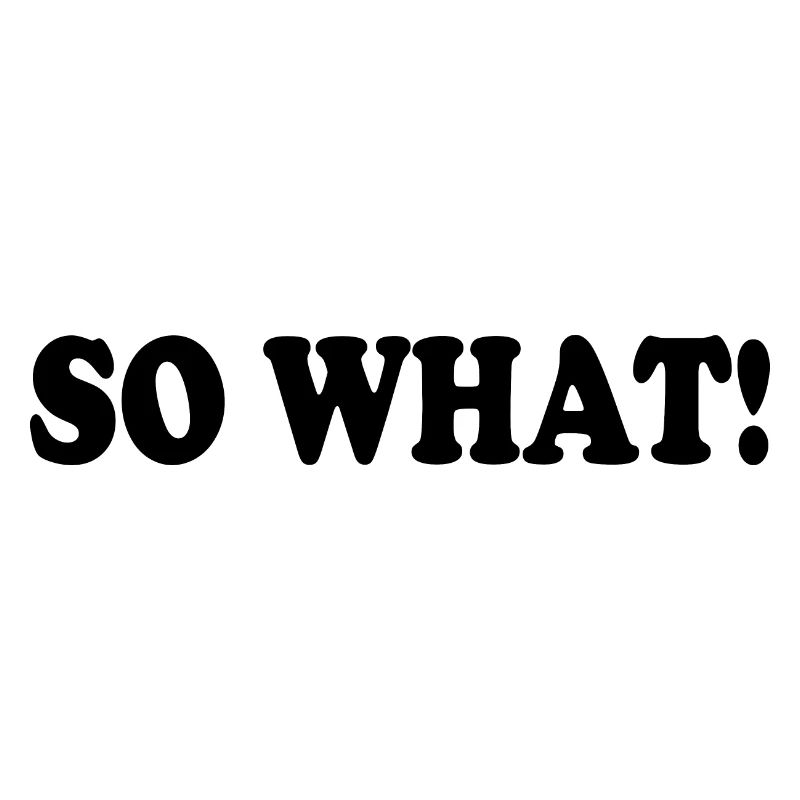 So what