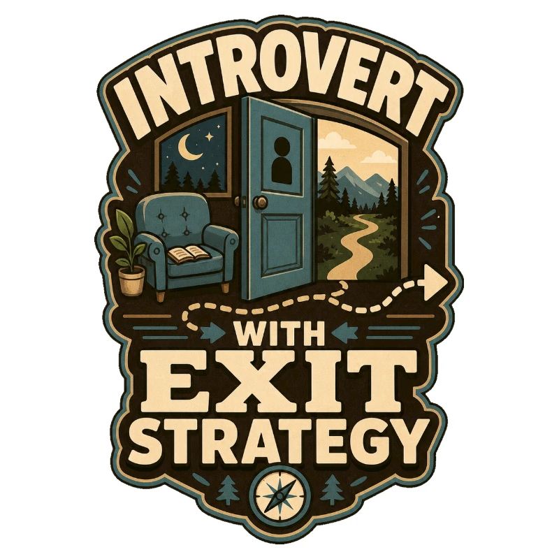 Introvert With Exit Strategy