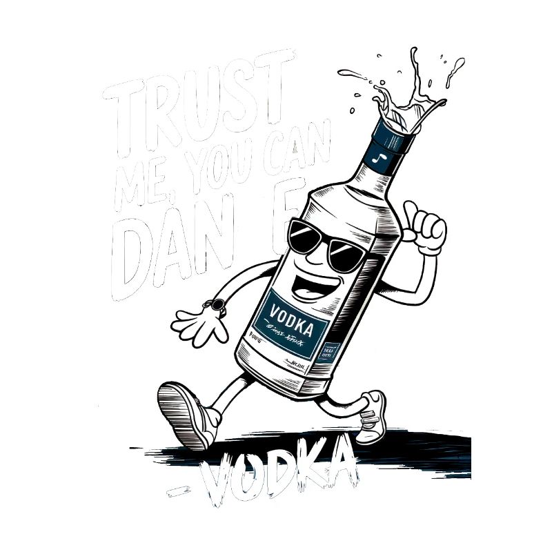 Croyez-moi, vous savez danser. -Vodka
