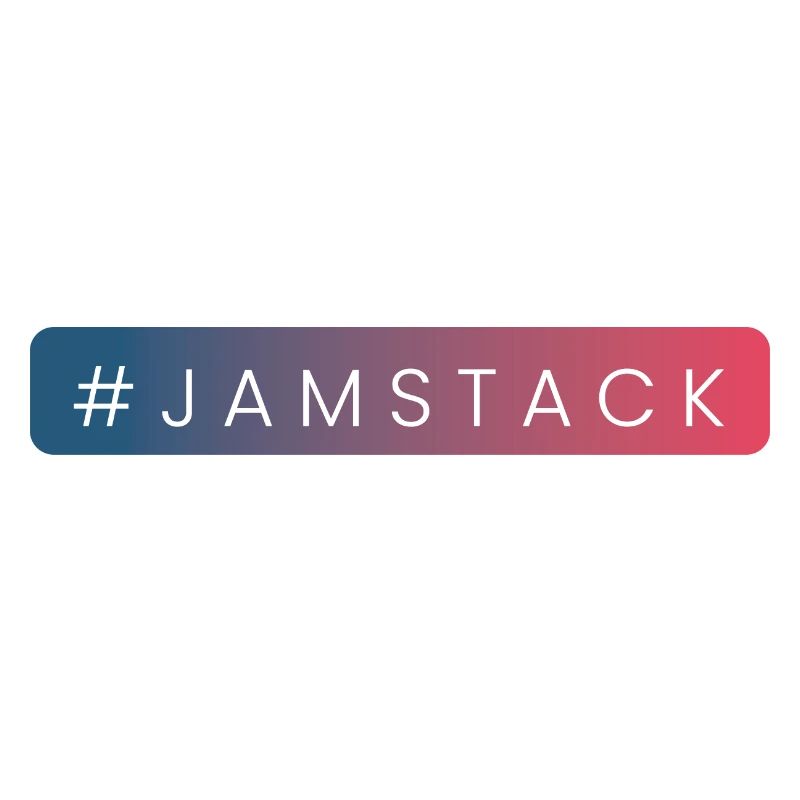 JAMstack - Javascript, APIs, Markup Design