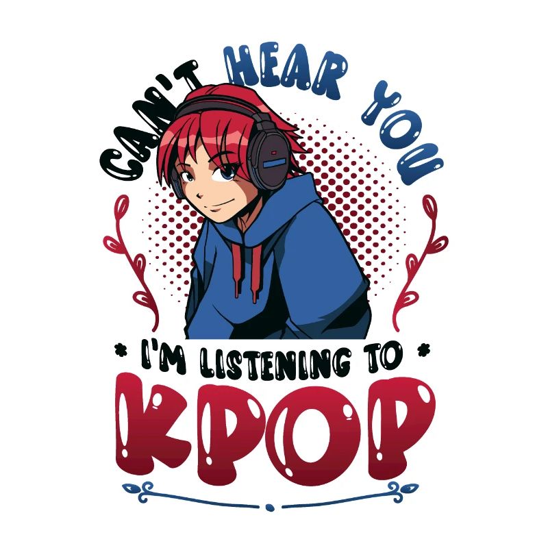 I don't hear you, I hear Kpop