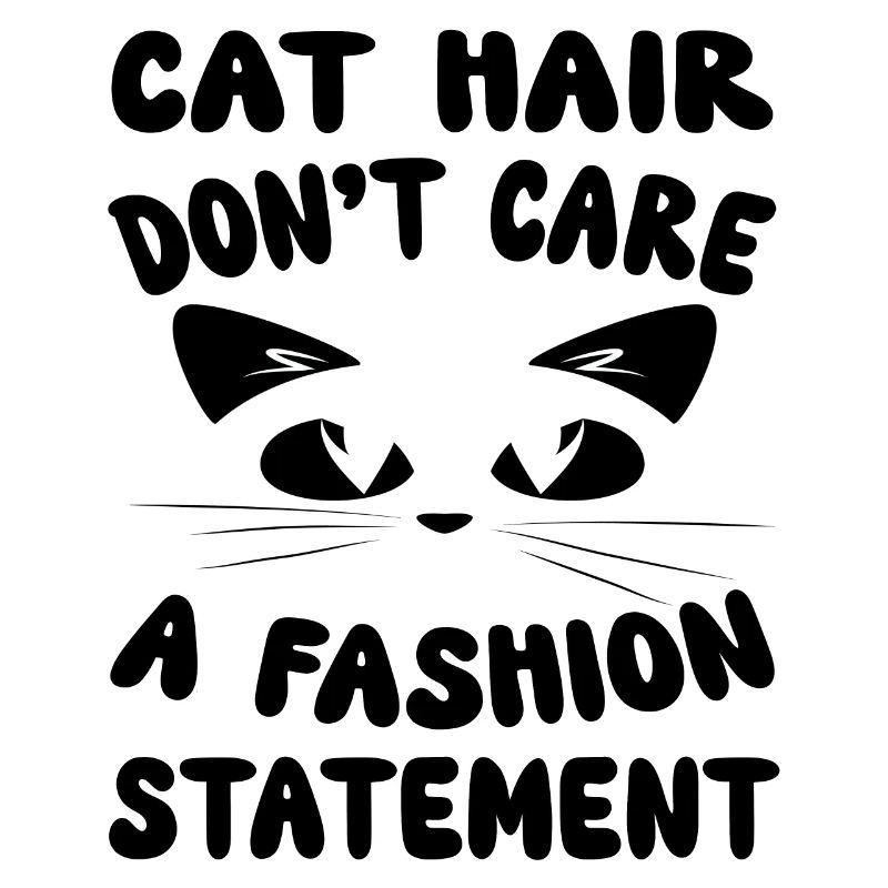 Chat - Poils de chat Ne vous souciez pas d’une déclaration de mode