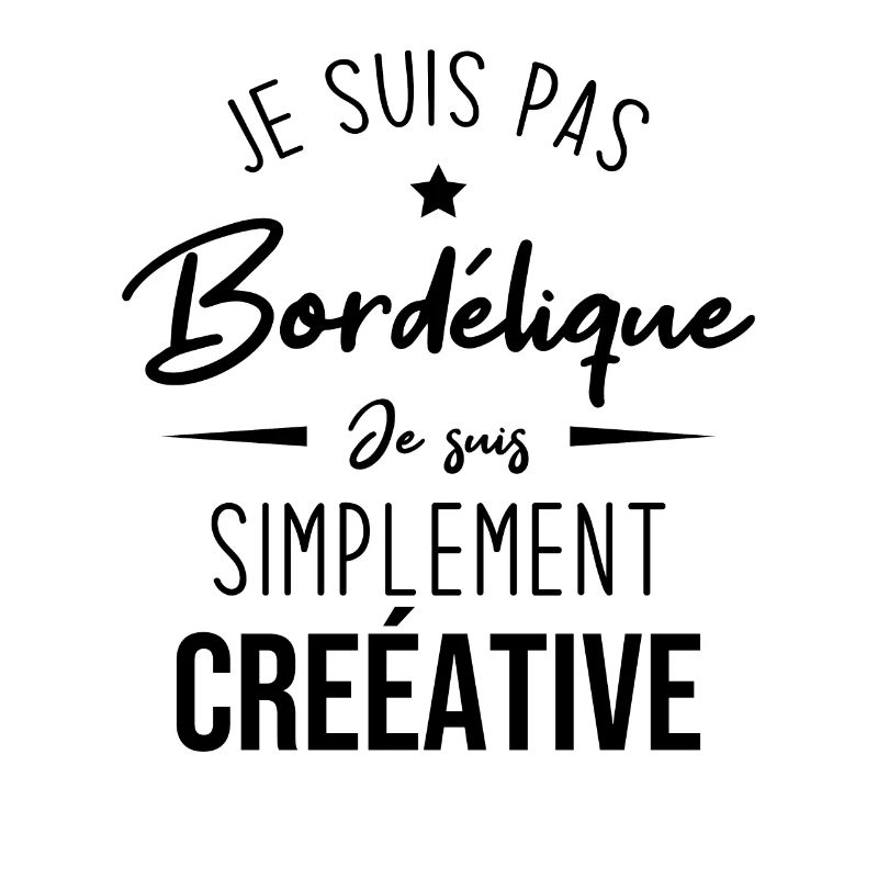Je suis pas bordélique je suis simplement créative