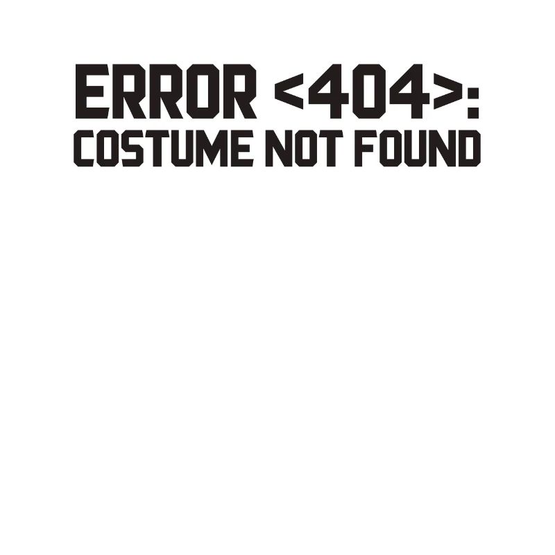 Error 404 Costume Not Found Computer Nerd Geschenk
