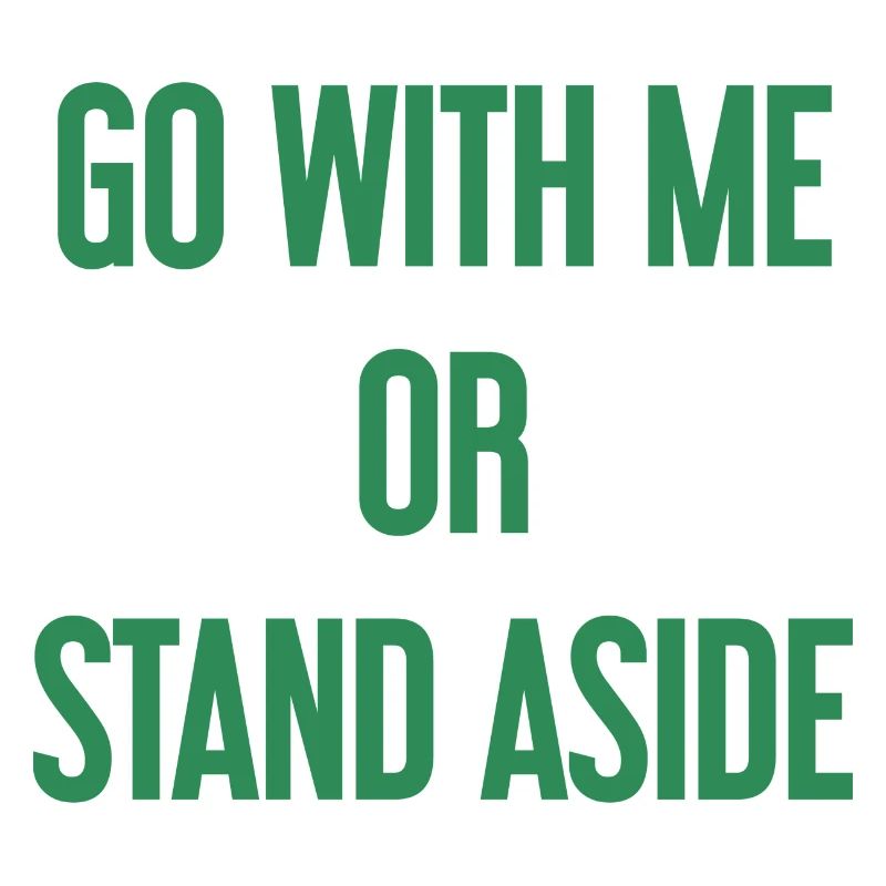 Geh mit oder beiseite