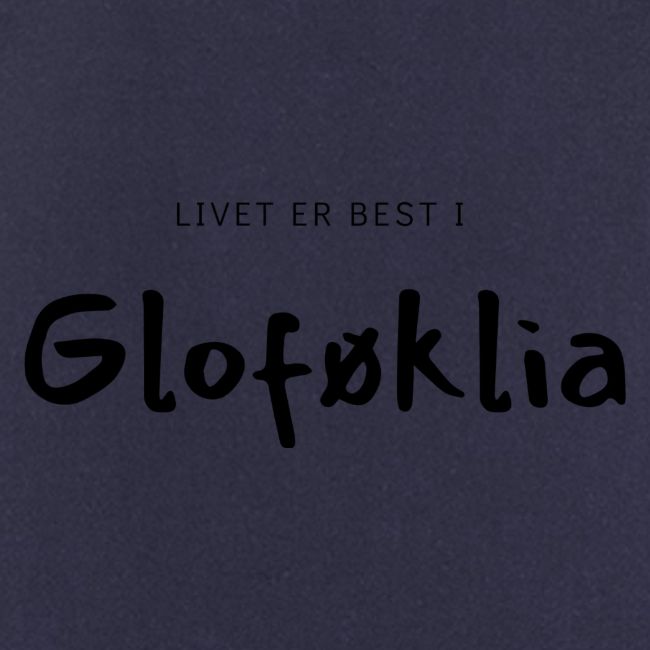 Livet er best i Gloføklia