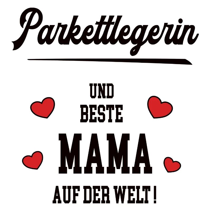 Beste Mama Parkettlegerin Muttertag Geburtstag Geb