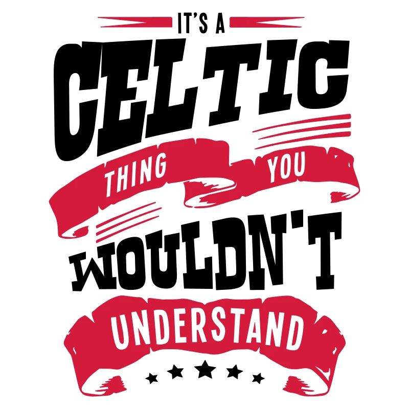 its a celtic thing you wouldnt understan