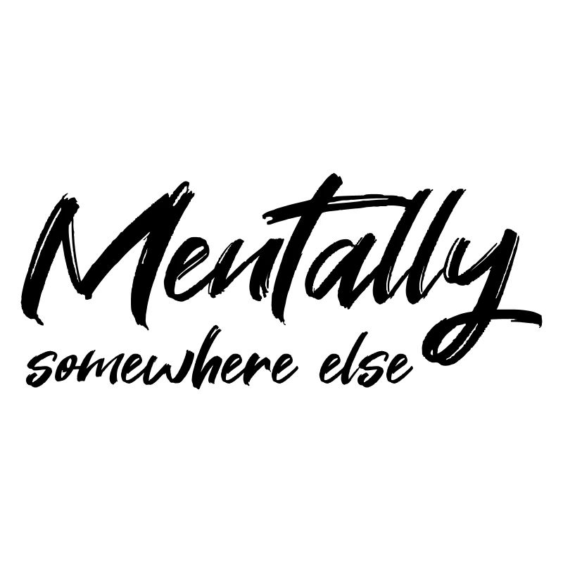 Mentally somewhere else