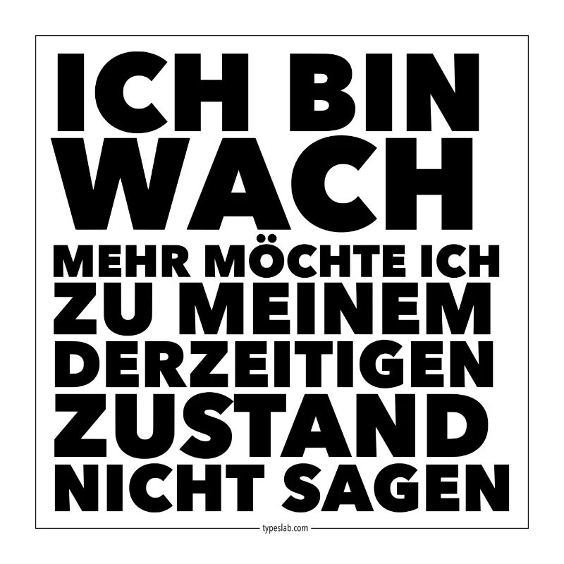 Ich bin wach!!