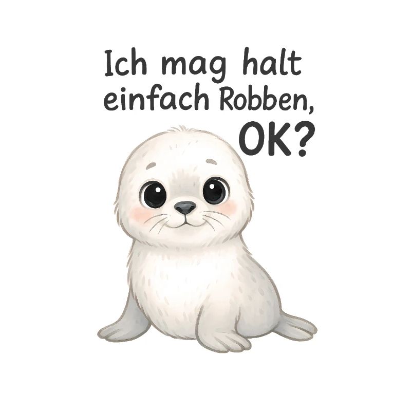 Ich mag halt einfach Robben