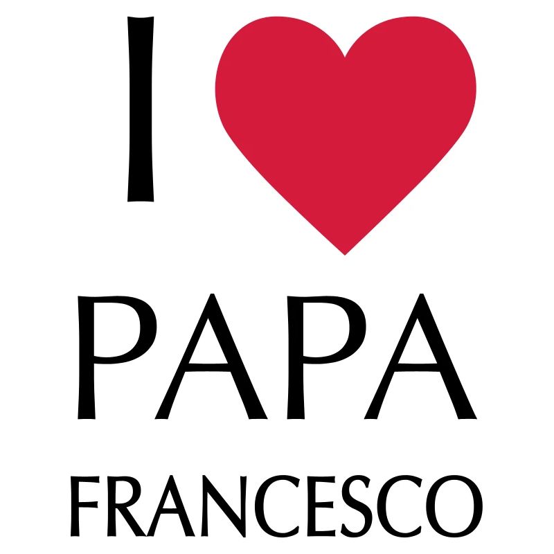 ICH LIEBE DAD FRANCESCO