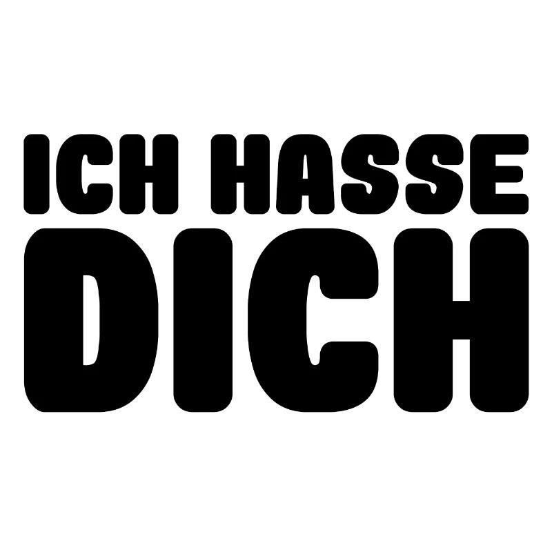 Ich hasse dich