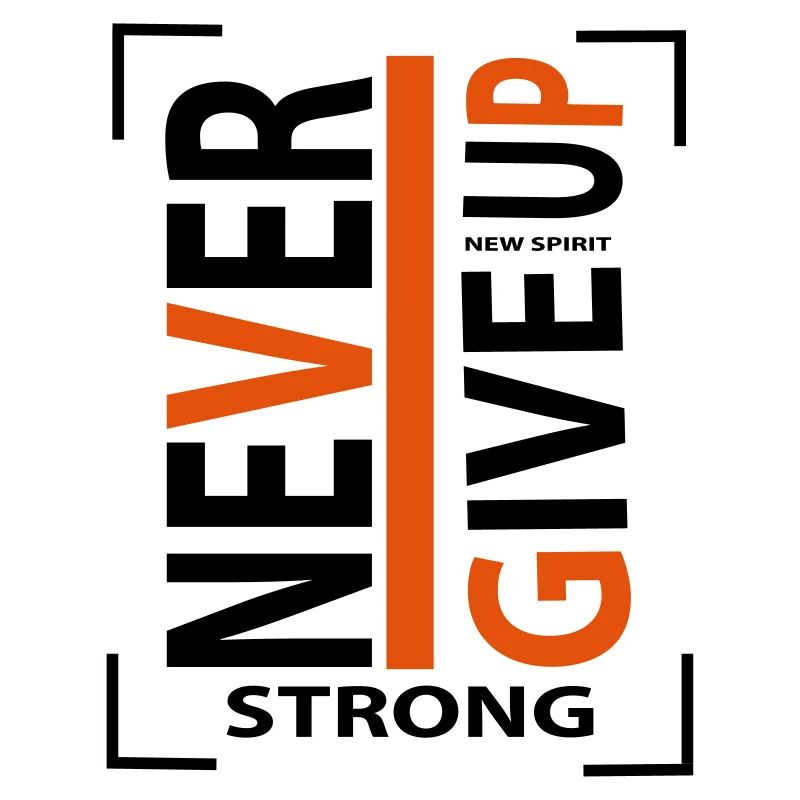 never give up
