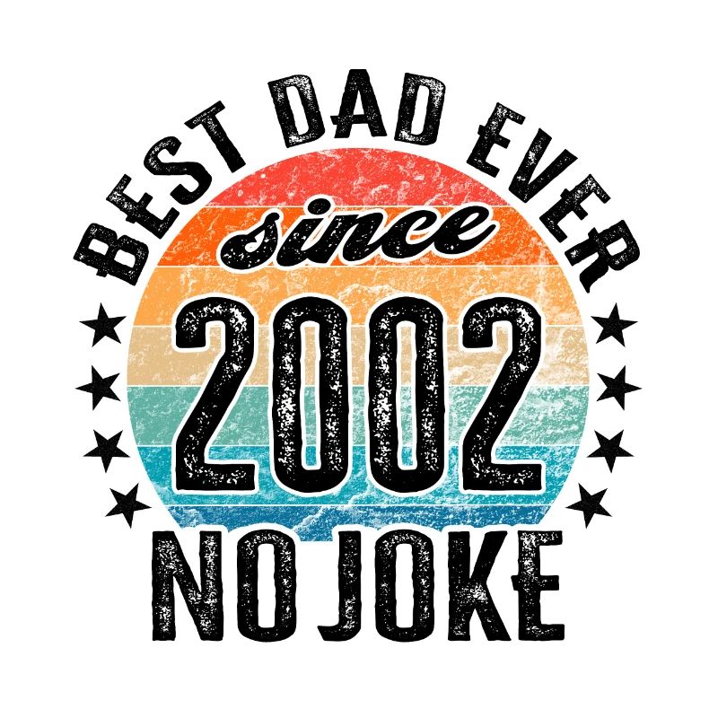 Bester Papa der Welt seit 2002 No Joke