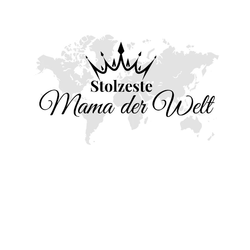 Stolzeste Mama der Welt
