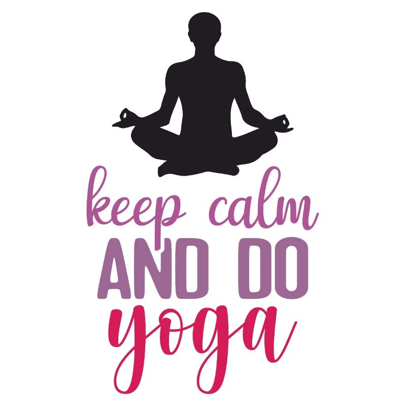 Keep Calm and Do Yoga