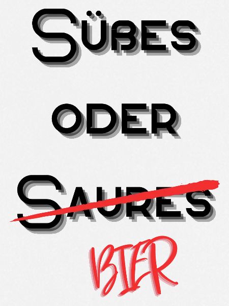 Süßes oder Saures Bier