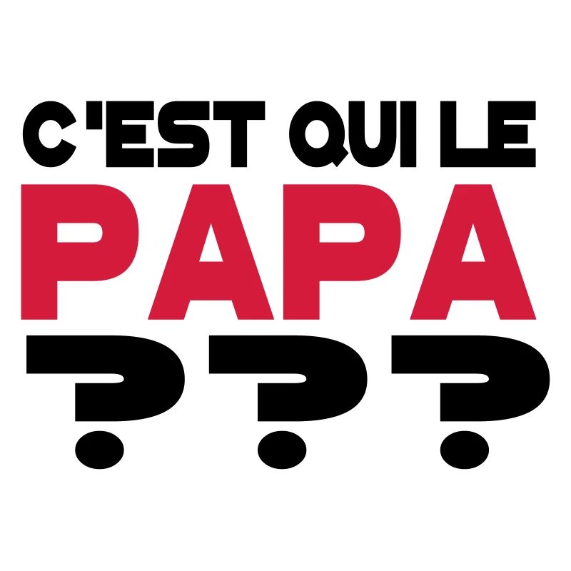 C'est qui le papa 2
