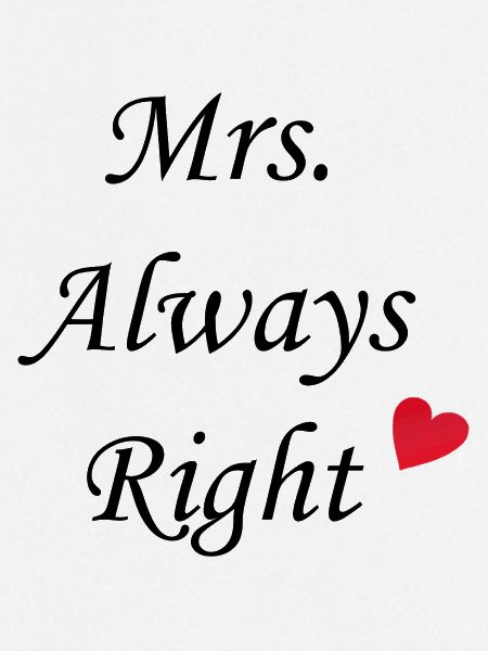 Mrs. Always Right
