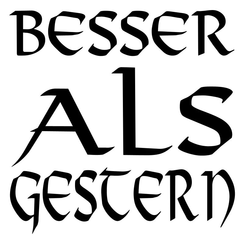 besser als gestern