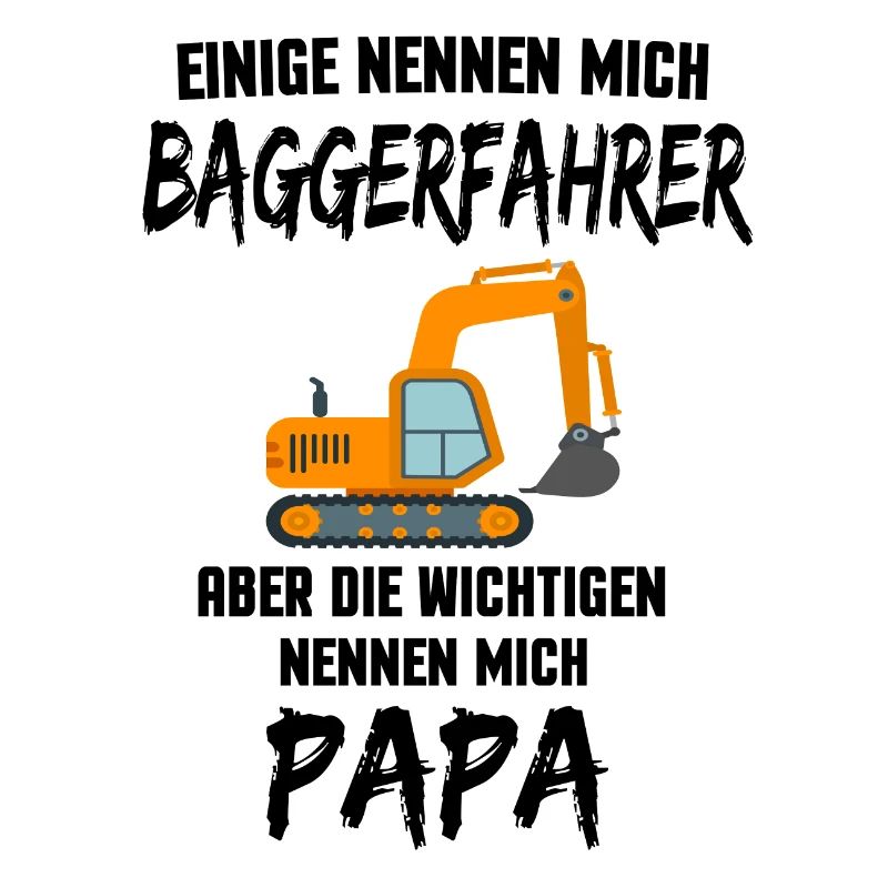 Baggerfahrer Bagger Papa Vater Geschenk