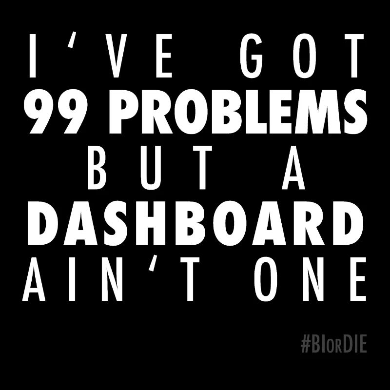 BI or DIE - 99 Problems - white