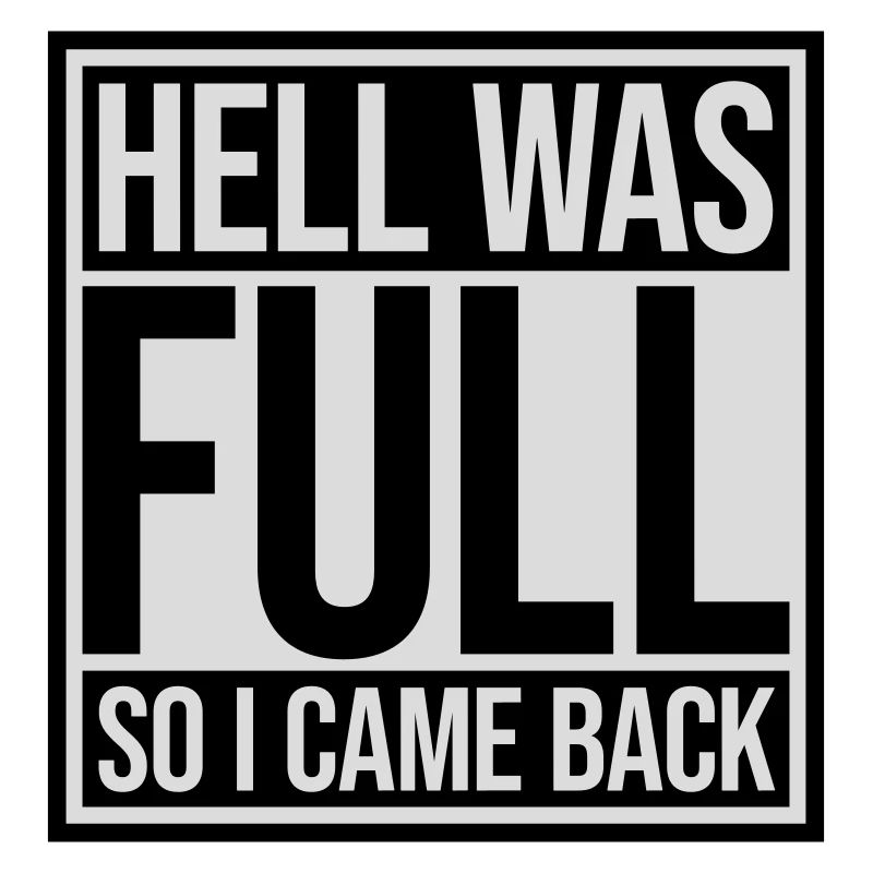 hell was full Zitat