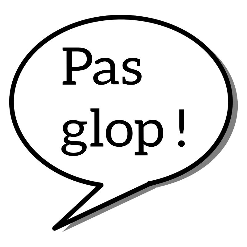 Pas glop !