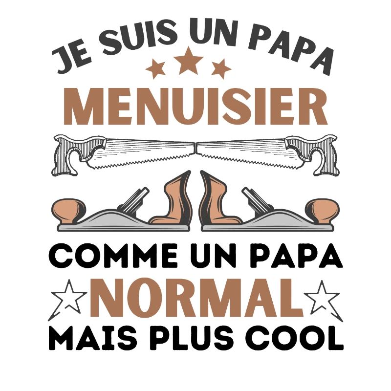 PAPA MENUISIER NORMAL