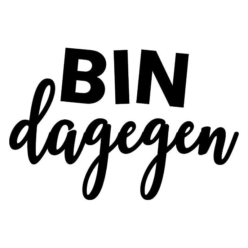 BIN DAGEGEN - Nein - Statement