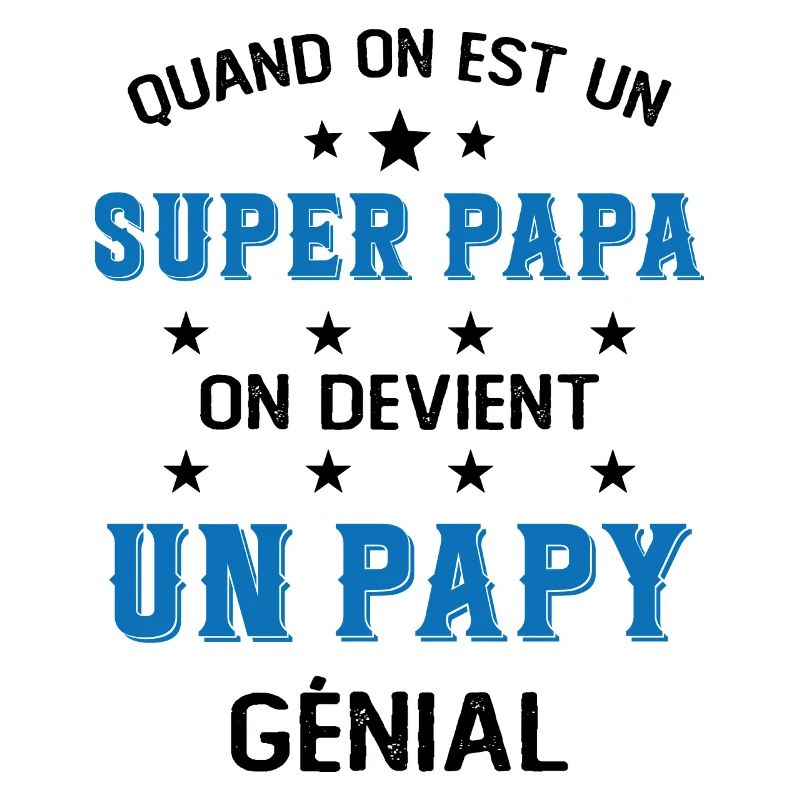 Un Super Papa On Devient Un Papy Génial