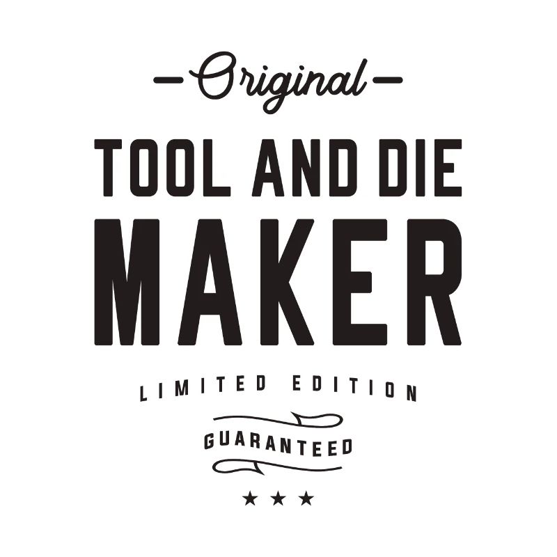 Tool and Die Maker Job Occupation Birthday Worker