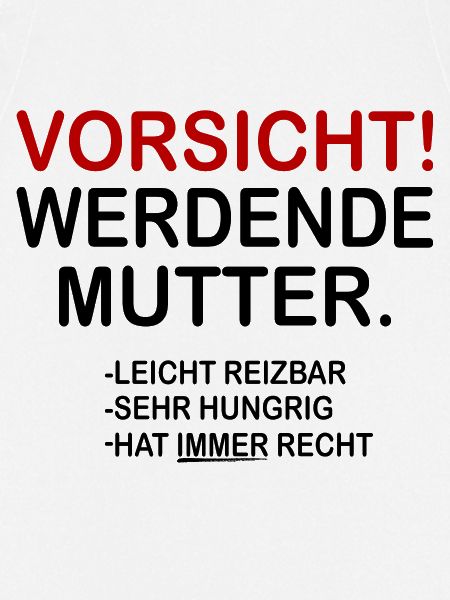 Vorsicht! Werdende Mutter.