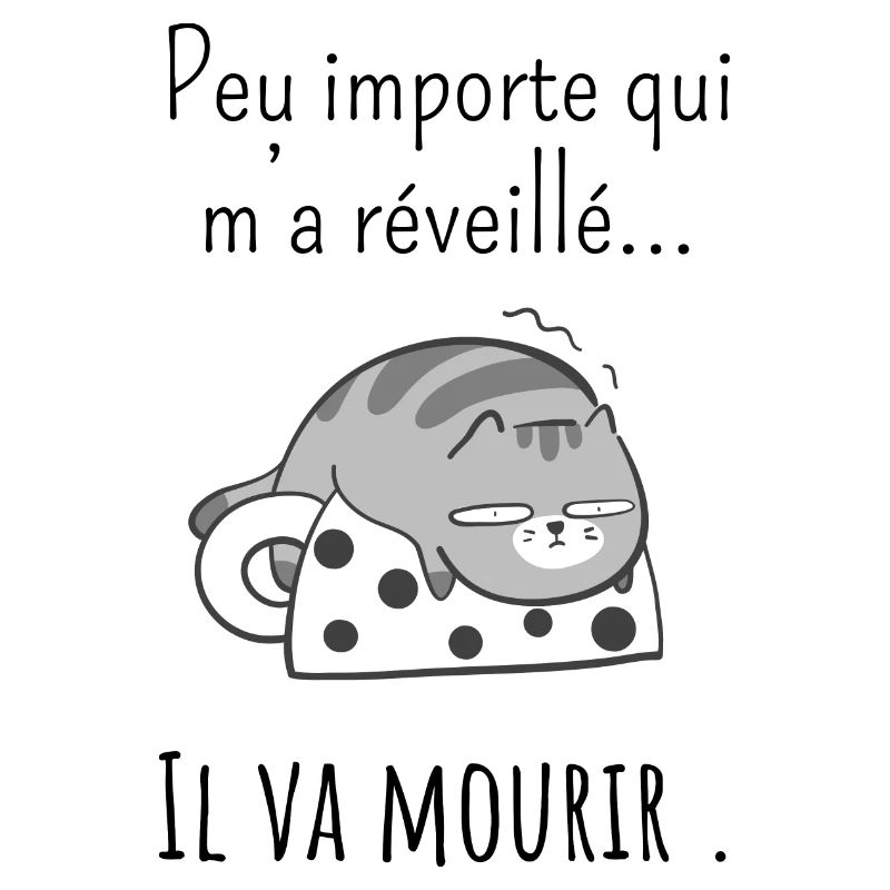 peu Importe qui m’a réveillé -réveil difficile