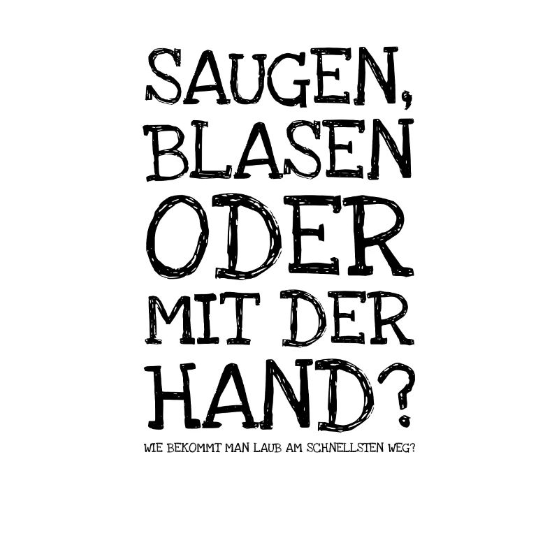 Saugen, Blasen oder doch mit der Hand?